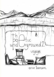 Voyage - the Poetic Underground #2 - Erin Hanson (ISBN: 9781326060800)