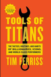 Tools Of Titans - Timothy Ferriss (ISBN: 9781328683786)