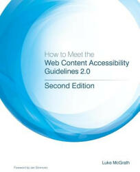 How to Meet the Web Content Accessibility Guidelines 2.0 - Luke McGrath (ISBN: 9781364239978)