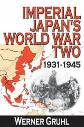 Imperial Japan's World War Two - Werner Gruhl (ISBN: 9781412811040)