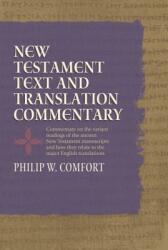 New Testament Text and Translation Commentary (ISBN: 9781414310343)
