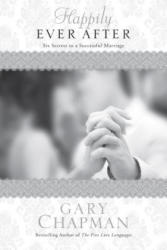 Happily Ever After - Gary Chapman (ISBN: 9781414364445)