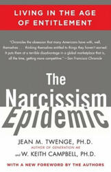 The Narcissism Epidemic: Living in the Age of Entitlement (ISBN: 9781416575993)
