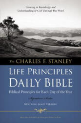 Charles F. Stanley Life Principles Daily Bible-NKJV - Charles F Stanley (ISBN: 9781418550349)