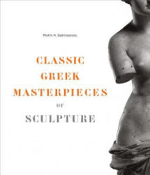 Classic Greek Masterpeices of Sculpture - Photini Zaphiropoulou (ISBN: 9781419722295)