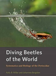 Diving Beetles of the World - Kelly B. Miller, Johannes Bergsten (ISBN: 9781421420547)