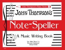 Note Speller: A Music Writing Book - John Thompson (ISBN: 9781423410782)