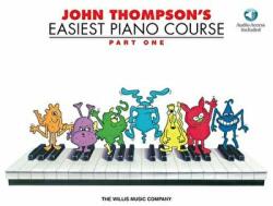 John Thompson's Easiest Piano Course, Part One - John Thompson (ISBN: 9781423489344)