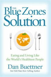 Blue Zones Solution - Dan Buettner (ISBN: 9781426211928)