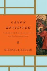 Canon Revisited - Michael J. Kruger (ISBN: 9781433505003)