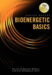 Bioenergetic Basics - Janice Bailey (ISBN: 9781439202593)