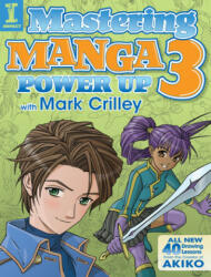 Mastering Manga 3 - Mark Crilley (ISBN: 9781440340932)