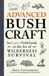 Advanced Bushcraft - Dave Canterbury (ISBN: 9781440587962)