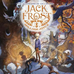 Guardians of Childhood: Jack Frost - William Joyce (ISBN: 9781442430433)