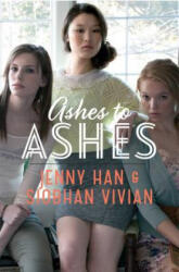 Ashes to Ashes - Jenny Han, Siobhan Vivian (ISBN: 9781442440821)