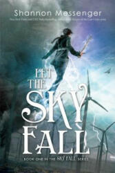 Let the Sky Fall - Shannon Messenger (ISBN: 9781442450424)