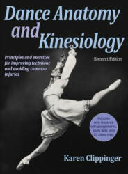 Dance Anatomy and Kinesiology - Karen Clippinger (ISBN: 9781450469289)