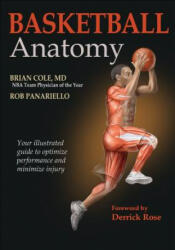 Basketball Anatomy - Brian J. Cole (ISBN: 9781450496445)