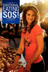 Emotional Eating SOS! - Natalia Rose (ISBN: 9781450730174)