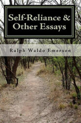 Self-Reliance & Other Essays by Ralph Waldo Emerson - Ralph Waldo Emerson (ISBN: 9781451508949)
