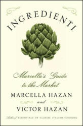 Ingredienti - Marcella Hazan, Victor Hazan (ISBN: 9781451627367)