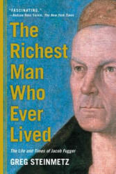 The Richest Man Who Ever Lived - Greg Steinmetz (ISBN: 9781451688566)