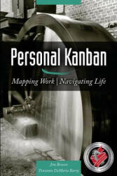 Personal Kanban: Mapping Work - Navigating Life - Jim Benson, Tonianne DeMaria Barry (ISBN: 9781453802267)