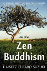 Manual of Zen Buddhism - Daisetz Teitaro Suzuki (ISBN: 9781453894682)