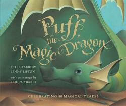 Puff, the Magic Dragon - Peter Yarrow, Lenny Lipton, Eric Puybaret (ISBN: 9781454901143)