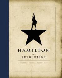 Hamilton: The Revolution - Lin-Manuel Miranda, Jeffrey Seller, Jeremy McCarter (ISBN: 9781455539741)