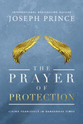 The Prayer of Protection - Joseph Prince (ISBN: 9781455542376)