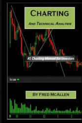 Charting and Technical Analysis - Fred McAllen (ISBN: 9781456468699)