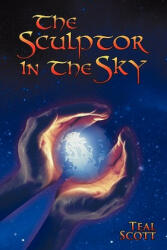 Sculptor In The Sky - Teal Scott, Teal Swan (ISBN: 9781456747244)