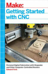 Getting Started with CNC - Edward Ford (ISBN: 9781457183362)