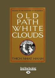 Old Path White Clouds: Walking in the Footsteps of the Buddha (ISBN: 9781458768155)