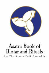 Asatru Book of Blotar and Rituals - Stephen A McNallen (ISBN: 9781466312654)
