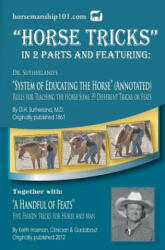 Horse Tricks, In 2 Parts and Featuring - G H Sutherland MD (ISBN: 9781479231683)
