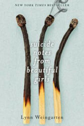 Suicide Notes from Beautiful Girls - Lynn Weingarten (ISBN: 9781481418584)