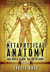 Metaphysical Anatomy - Evette Rose (ISBN: 9781482315820)