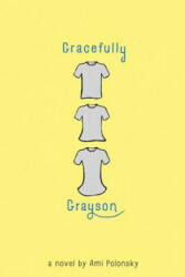 Gracefully Grayson (ISBN: 9781484723654)