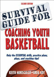 Survival Guide for Coaching Youth Basketball - Keith Miniscalco (ISBN: 9781492507130)