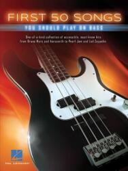 First 50 Songs You Should Play on Bass - Hal Leonard Publishing Corporation (ISBN: 9781495030895)
