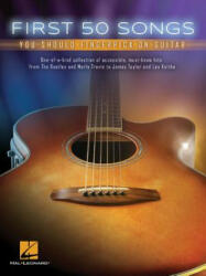 First 50 Songs You Should Fingerpick on Guitar - Hal Leonard Publishing Corporation (ISBN: 9781495031175)