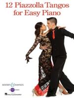 12 Piazzolla Tangos for Easy Piano (ISBN: 9781495057625)