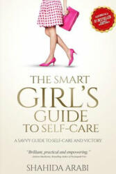 The Smart Girl's Guide to Self-Care (ISBN: 9781497489240)