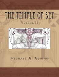 The Temple of Set II - Michael A Aquino (ISBN: 9781497567573)