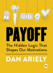 Dan Ariely - Payoff - Dan Ariely (ISBN: 9781501120046)