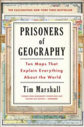 Prisoners of Geography - Tim Marshall (ISBN: 9781501121463)