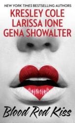 Blood Red Kiss - Kresley Cole, Larissa Ione, Gena Showalter (ISBN: 9781501142581)