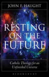 Resting on the Future - HAUGHT JOHN F (ISBN: 9781501306211)